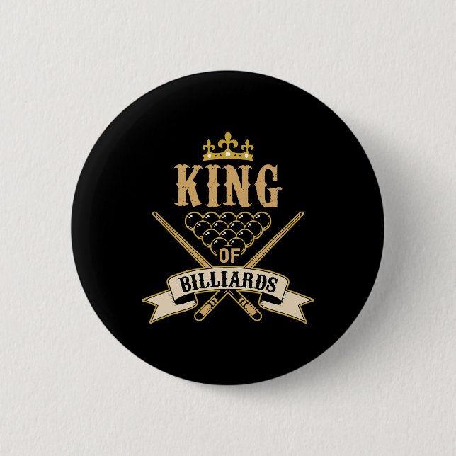 Billiard Snooker Lovers -king Of Billiards  Button (Front)