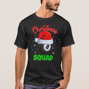 Billiards 8 Ball Christmas Squad Pool Balls Billia T-Shirt