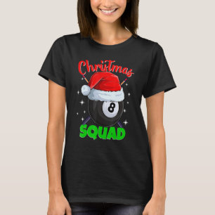 Billiards 8 Ball Christmas Squad Pool Balls Billia T-Shirt