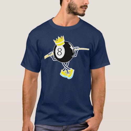 Billiards 8 Ball Design For Pool Players King T_Shirt