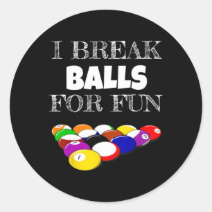 Billiards 8 Ball Pool Player Sarcasm Novelty Humor Classic Round Sticker