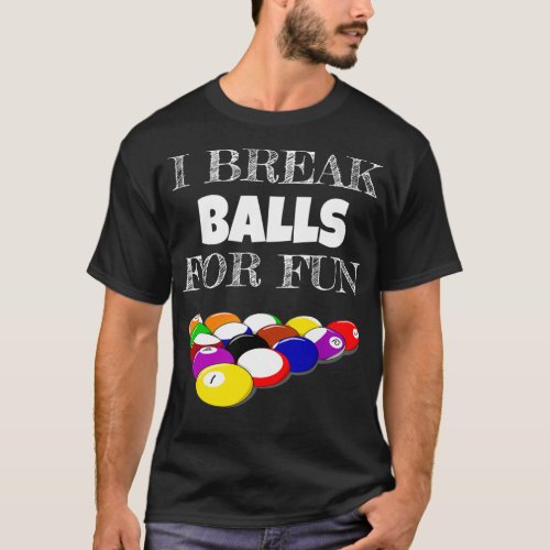 Billiards 8 Ball Pool Player Sarcasm Novelty T_Shirt