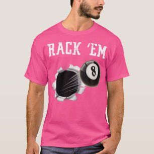 Billiards 8 Ball Rack Em Pool Shark By Zany Brainy T-Shirt