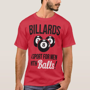 Billiards a sport with balls T-Shirt
