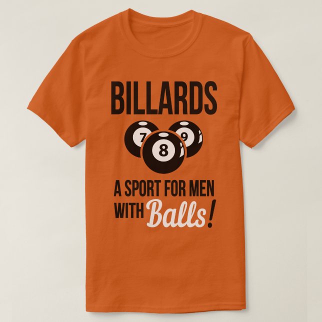 Billiards a sport with balls T-Shirt (Design Front)