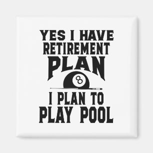 Billiards Billiard Pool Yes I Do Have A Retirement Magnet