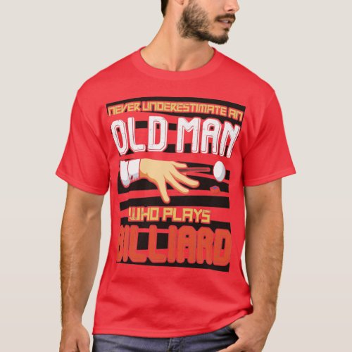 Billiards billiards  old man saying  T_Shirt