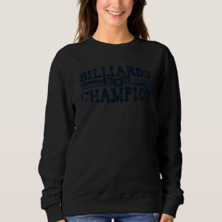 Billiards Champion Snooker Balls Pool Player Billi Sweatshirt
