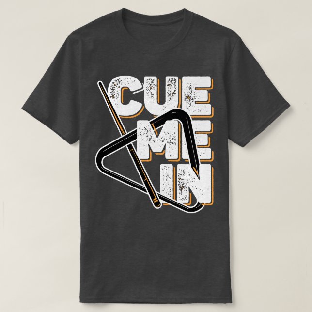 Billiards Cue Me In T-Shirt (Design Front)