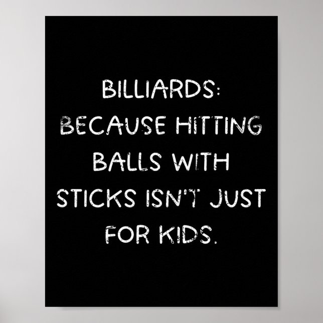 Billiards Humor Hitting Isn’t Just For Kids  Poster (Front)