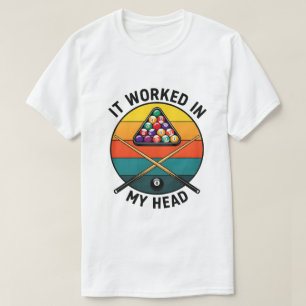 Billiards Humor Vintage Pool Player Quote Design T-Shirt