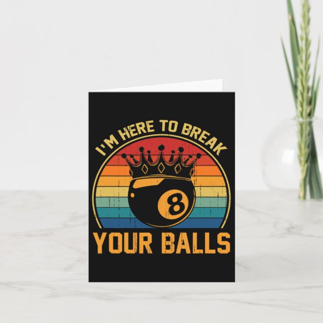 Billiards Im Here To Break Your Retro Pool Player  Card (Front)