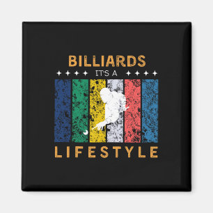 Billiards Its A Lifestyle Funny Tee - Pool Player Magnet