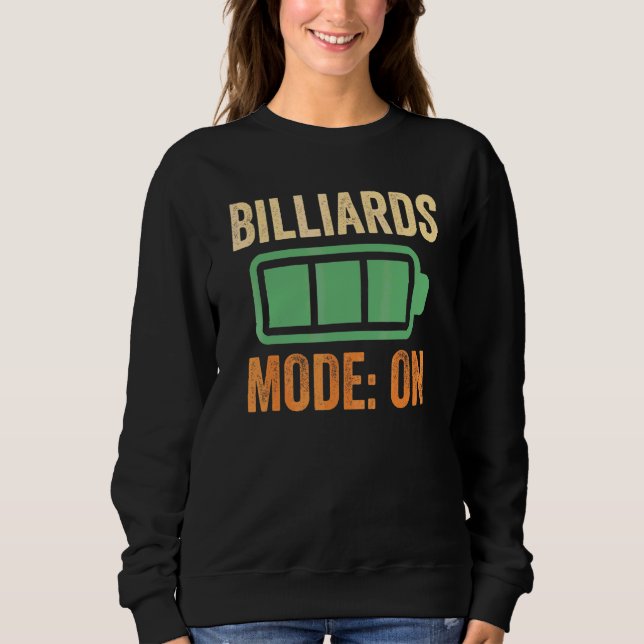 Billiards Mode On Battery Design Sweatshirt (Front)