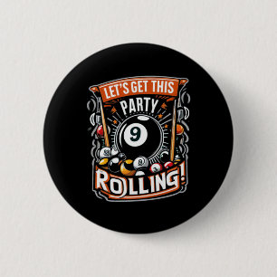 Billiards Nine Ball Pool Lets Get This Party Rolli Button