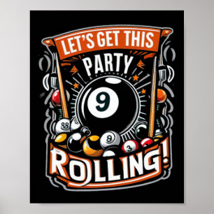 Billiards Nine Ball Pool Lets Get This Party Rolli Poster