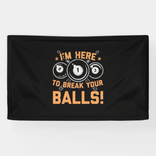 Billiards Player   I Am Here To Play With Pools Banner