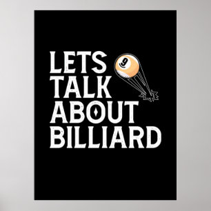 Billiards Player Lets Talk About Billiard Poster