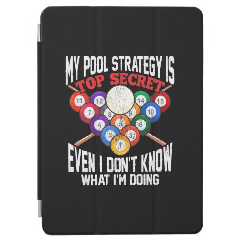 Billiards Player  My Pool Strategy Is Top Secret iPad Air Cover