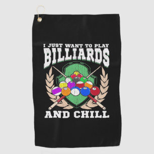 Billiards Player Play Billiards And Chill Golf Towel