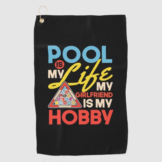 Billiards Player | Pool Billiards Is My Life Golf Towel (Front)