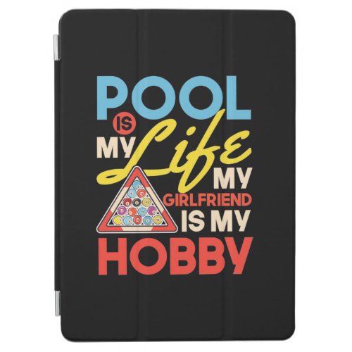 Billiards Player  Pool Billiards Is My Life iPad Air Cover