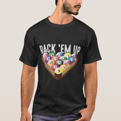 Billiards Player Rack em Up Eight Ball Pool T_Shirt