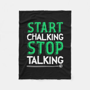 Billiards Player Stop Talking And Start Chalking Fleece Blanket