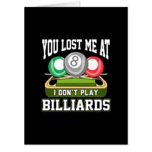 Billiards Player You Lost Me At Billiards Card