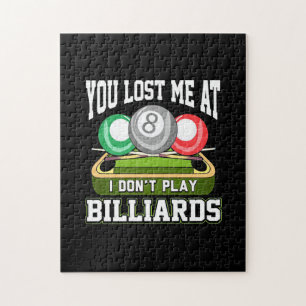 Billiards Player   You Lost Me At Billiards Jigsaw Puzzle