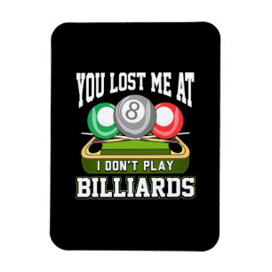 Billiards Player You Lost Me At Billiards Magnet