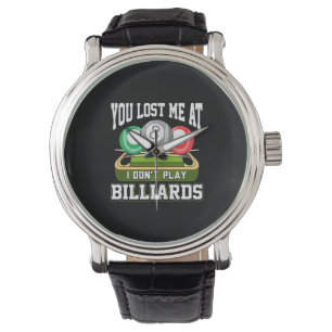Billiards Player You Lost Me At Billiards Watch
