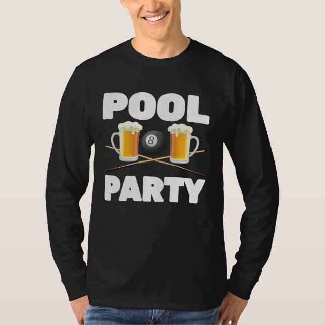 Billiards  Pool Party  Snooker Player  Beer  Bar P T-Shirt (Front)