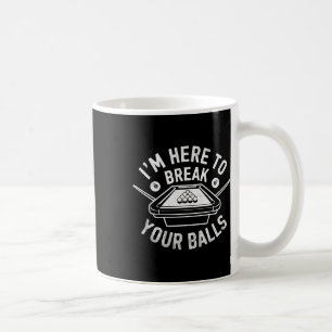 Billiards Pool Player Billiard Here To Break Your Coffee Mug