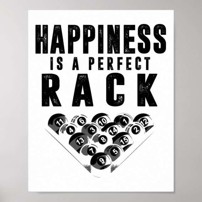 Billiards Pool Player Happiness Is A Perfect Rack  Poster (Front)
