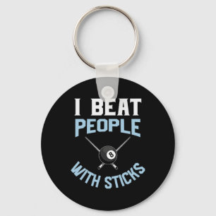 Billiards Pool Player I Beat People With Sticks Qu Keychain