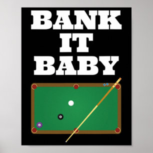 Billiards Pool Player Shirt Gift Men Women Bank Sh Poster