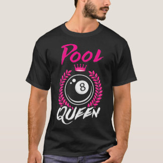 Billiards Pool Queen Funny Female Pool Player T-Shirt