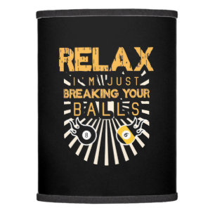 Billiards Relax I Am Just Breaking Your Balls Lamp Shade