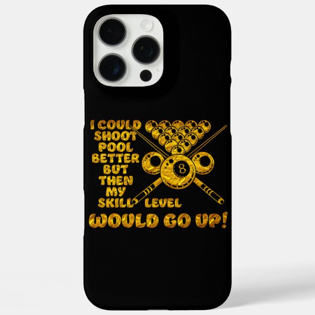 Billiards Saying About Skill Level and Improvement Case-Mate iPhone Case (Back)