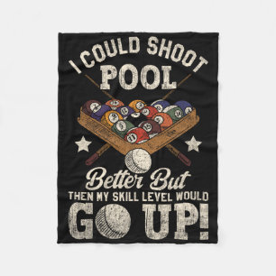 Billiards Skull Pool Game I Could Shoot Better Sku Fleece Blanket