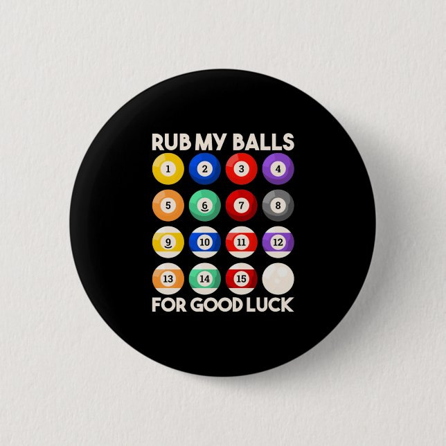 Billiards Snooker Rub My Balls For Good Luck Button (Front)