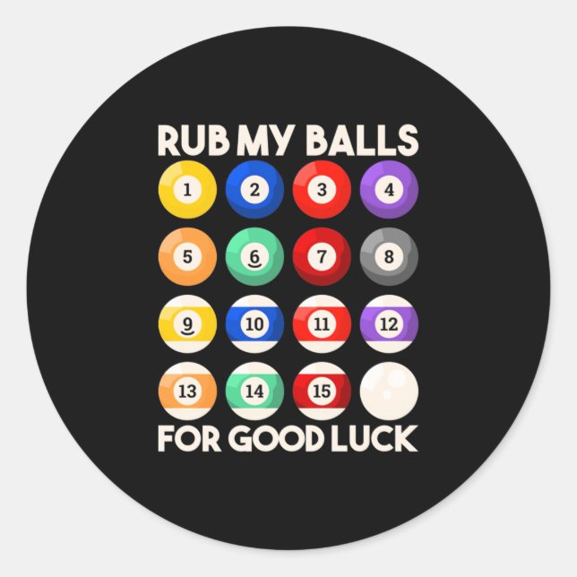Billiards Snooker Rub My Balls For Good Luck Classic Round Sticker (Front)