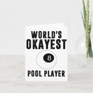 Billiards Worlds Okayest Pool Player 8 Ll Card