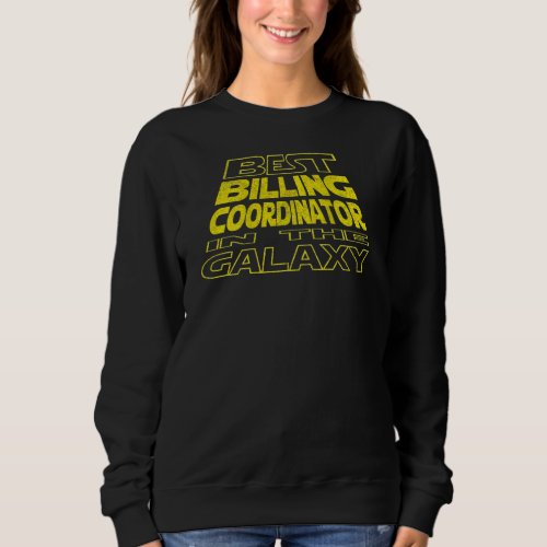 Billing Coordinator  Space Backside Design Sweatshirt
