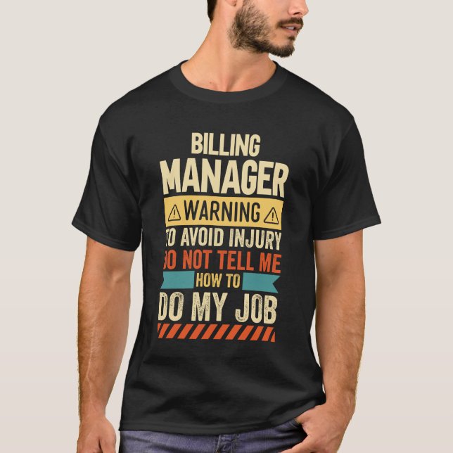 Billing Manager Warning T-Shirt (Front)