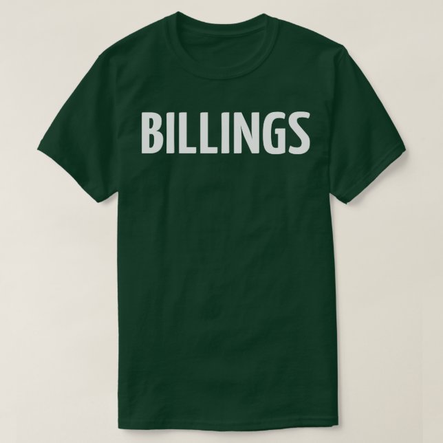 Billings Montana Raised Me 1 T-Shirt (Design Front)