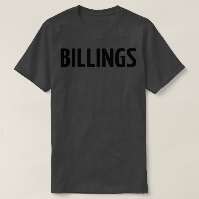 Billings Montana Raised Me T-Shirt (Design Front)