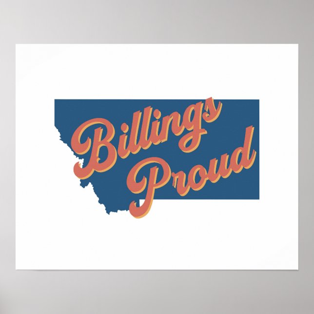 Billings Proud - Billings, Montana state print (Front)