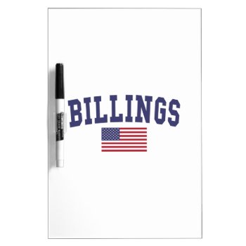 Billings Us Flag Dry-erase Board by republicofcities at Zazzle